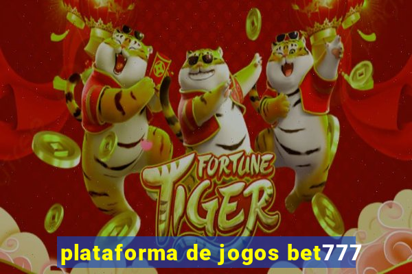 plataforma de jogos bet777